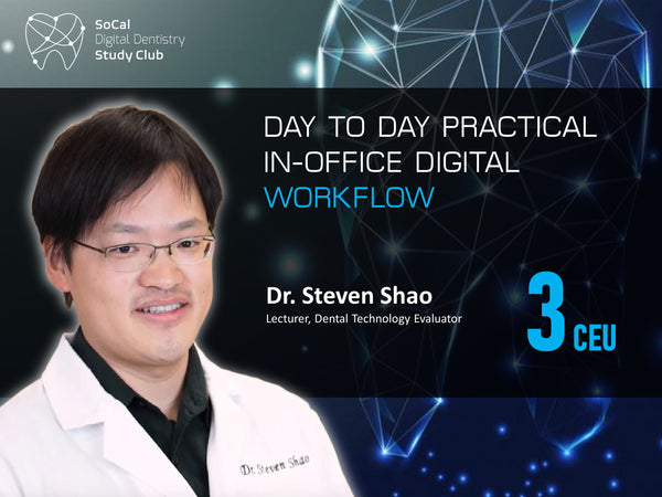(STUDY CLUB) Day to Day Practical In-office Digital Workflow