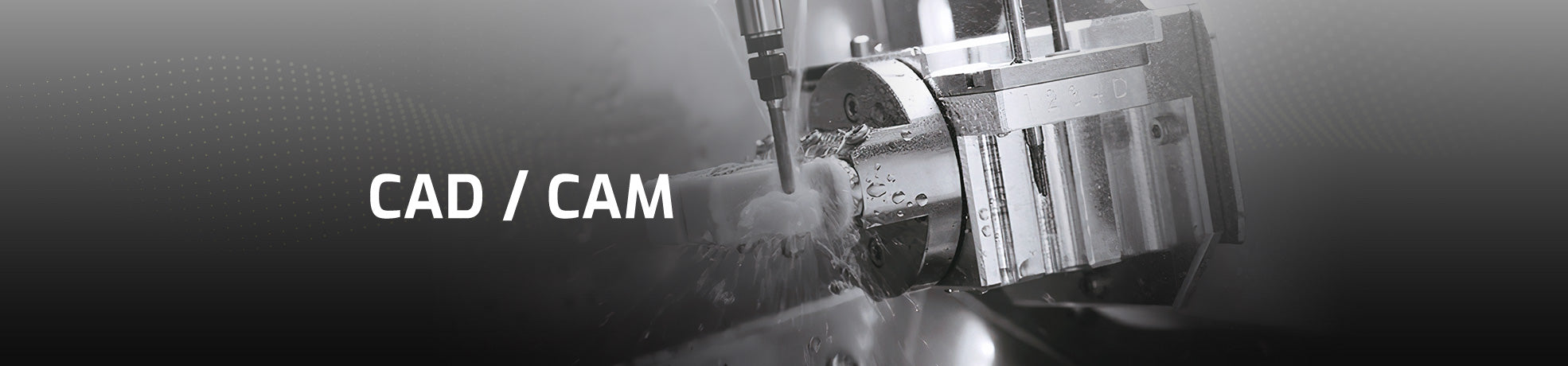 CAD / CAM